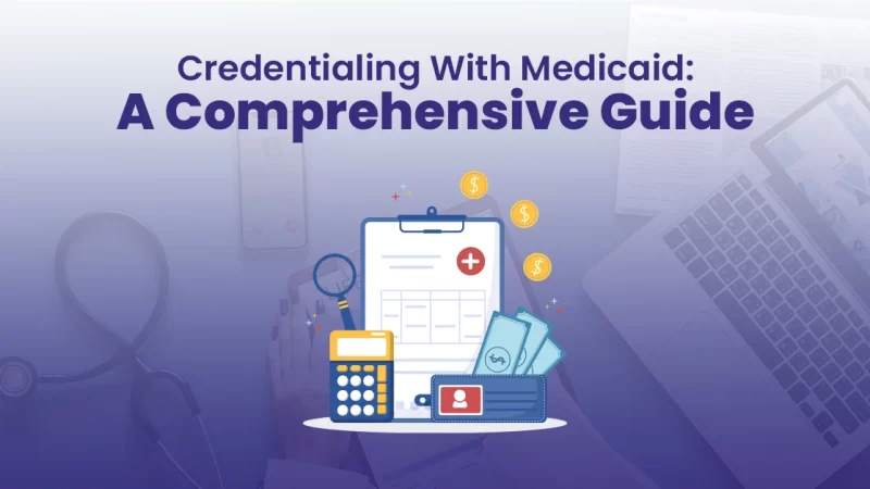 Credentialing With Medicaid