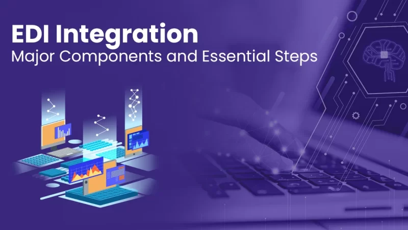 EDI Integration Major Components and Essential Steps