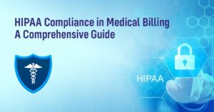 Read more about the article HIPAA Compliance in Medical Billing: A Comprehensive Guide