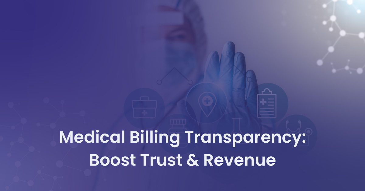 You are currently viewing Medical Billing Transparency: Boost Trust & Revenue