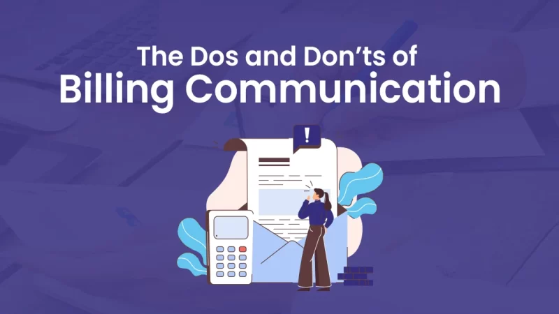 The Dos and Don’ts of Billing Communication