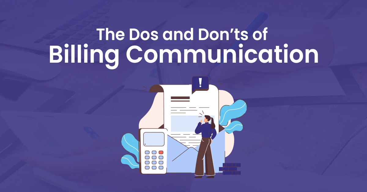 You are currently viewing The Dos and Don’ts of Billing Communication