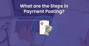 Read more about the article What are the Steps in Payment Posting?