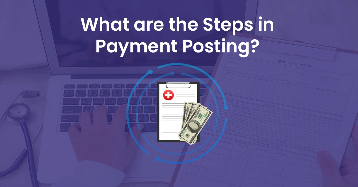 You are currently viewing What are the Steps in Payment Posting?