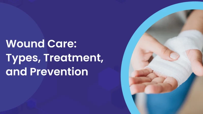 Wound Care types and treatment