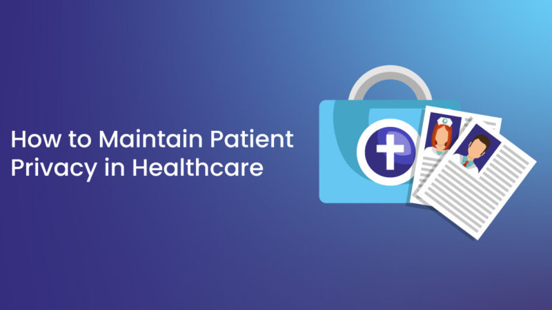 How to maintain Patient Privacy