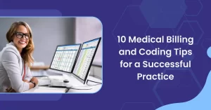Read more about the article 10 Medical Billing and Coding Tips for a Successful Practice