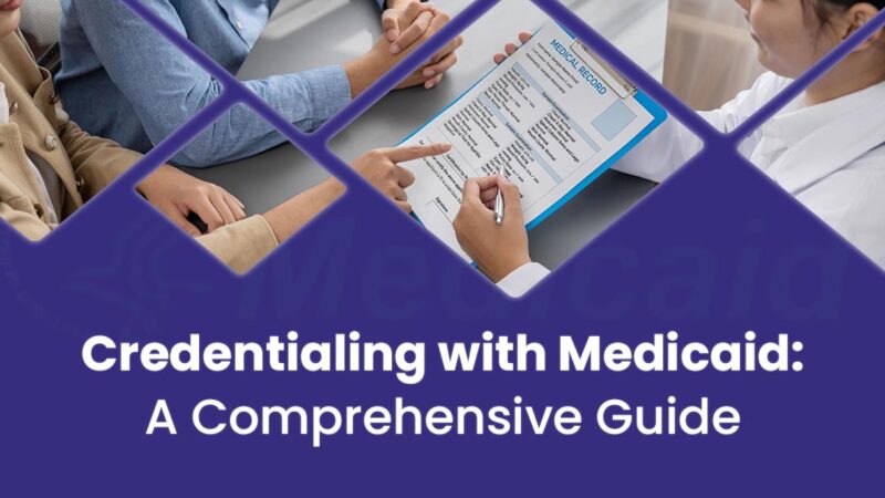 Credentialing with Medicaid Guide