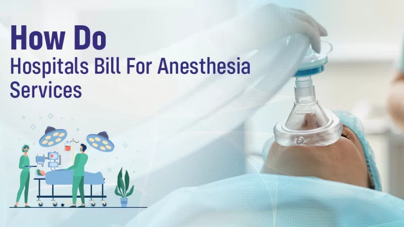 How Do Hospitals Bill For Anesthesia Services