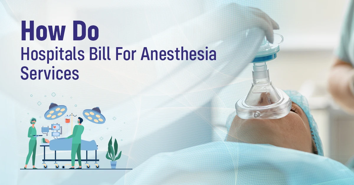 You are currently viewing How Do Hospitals Bill For Anesthesia Services
