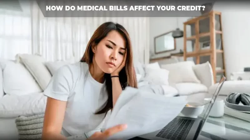 How do medical bills affect your credit?