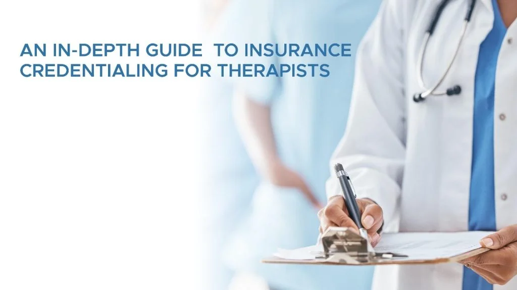 You are currently viewing Therapist Insurance Credentialing Guide