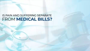 Read more about the article Is Pain and Suffering Separate From Medical Bills?