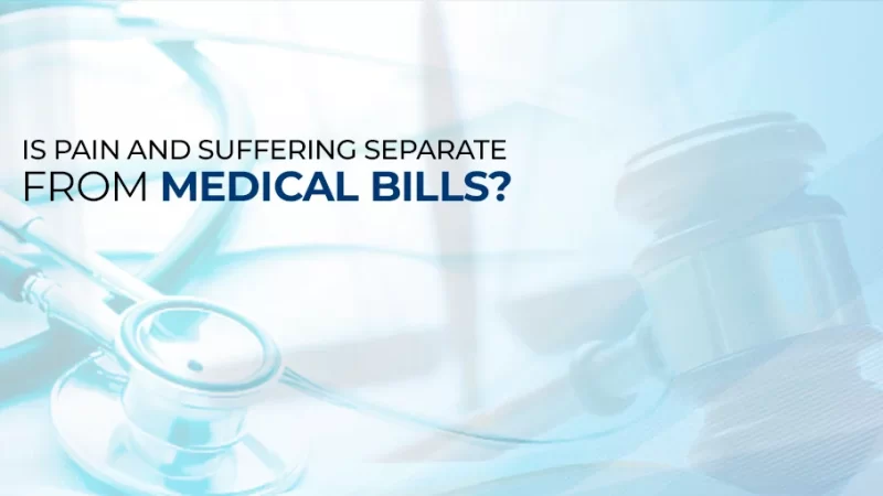 Is Pain and Suffering Separate From Medical Bills?