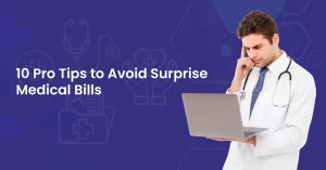 Read more about the article 10 Pro Tips to Avoid Surprise Medical Bills