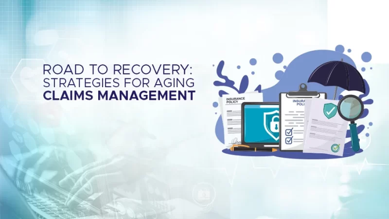 Road to Recovery Strategies for Aging Claims Management