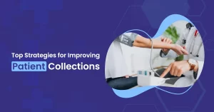 Read more about the article Top Strategies for Improving Patient Collections