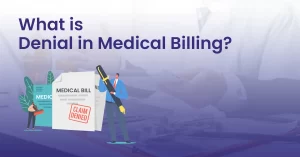 Read more about the article What is Denial in Medical Billing?
