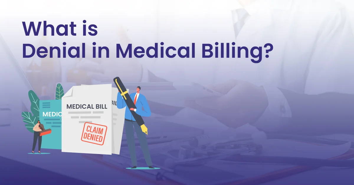 You are currently viewing What is Denial in Medical Billing?