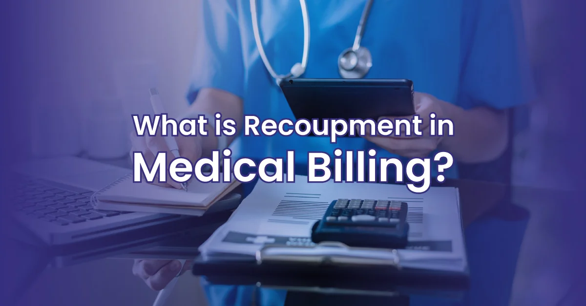 You are currently viewing What is Recoupment in Medical Billing?