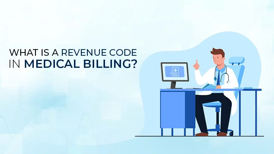 You are currently viewing What is a Revenue Code in Medical Billing?