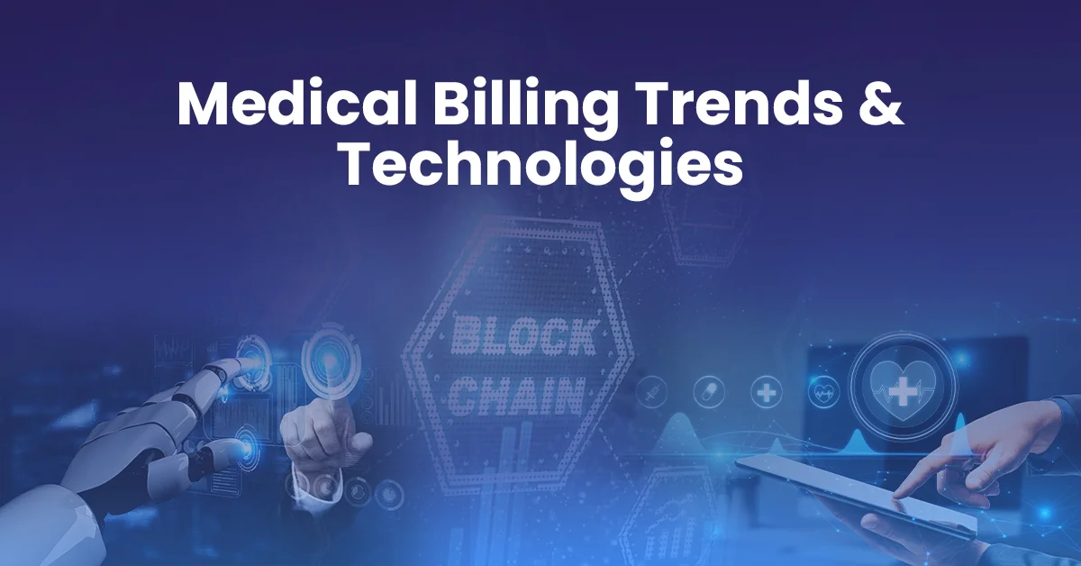 You are currently viewing Medical Billing Trends and Technologies