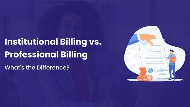 Institutional Billing vs Professional Billing
