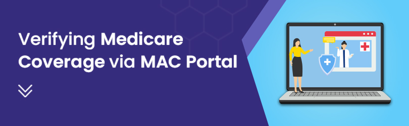 MAC Portal for Medicare Coverage Verification