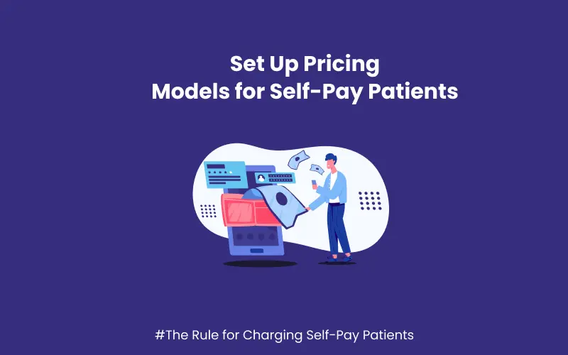 Set Up Pricing Models for Self-Pay Patients