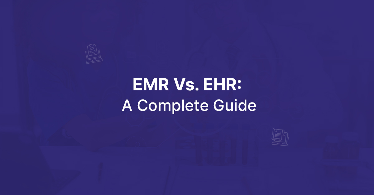 EMR Vs. EHR in Healthcare - BellMedEx