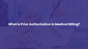 Read more about the article Prior Authorization in Medical Billing