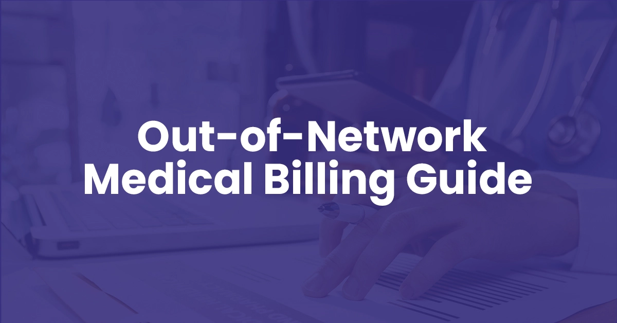 You are currently viewing OUT OF NETWORK MEDICAL BILLING Guide