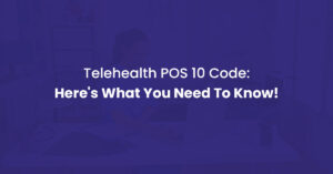 Read more about the article Telehealth POS 10 Code: Latest Update 2024