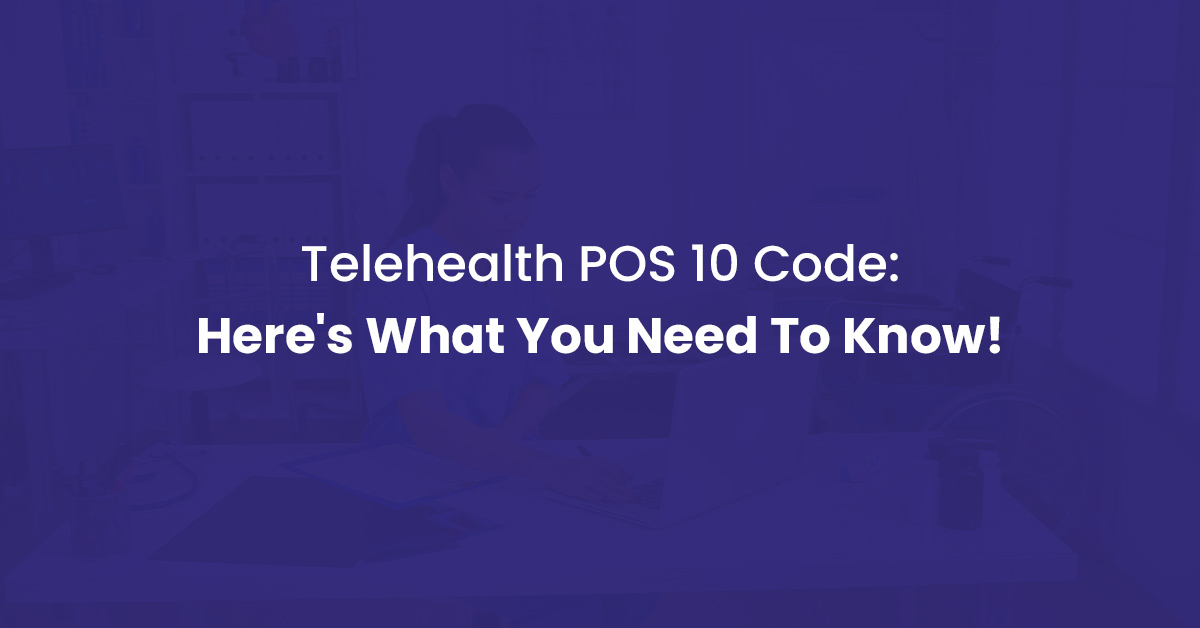 You are currently viewing Telehealth POS 10 Code: Latest Update 2024