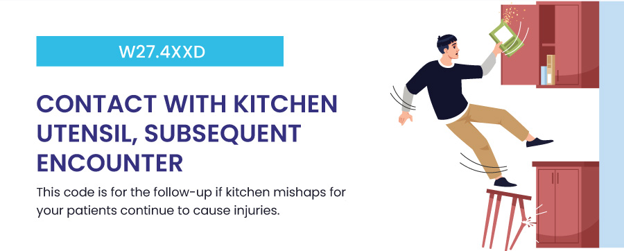 W27.4XXD: Contact with kitchen utensil, subsequent encounter funny icd 10 code