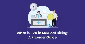 Read more about the article What is ERA in Medical Billing: A Provider Guide