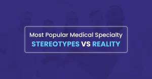 Read more about the article Top 10 Medical Specialties Stereotypes vs Their Real Life Personalities