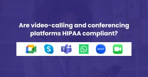 Read more about the article Are Zoom, Skype, Facetime and others alike – HIPAA Compliant?