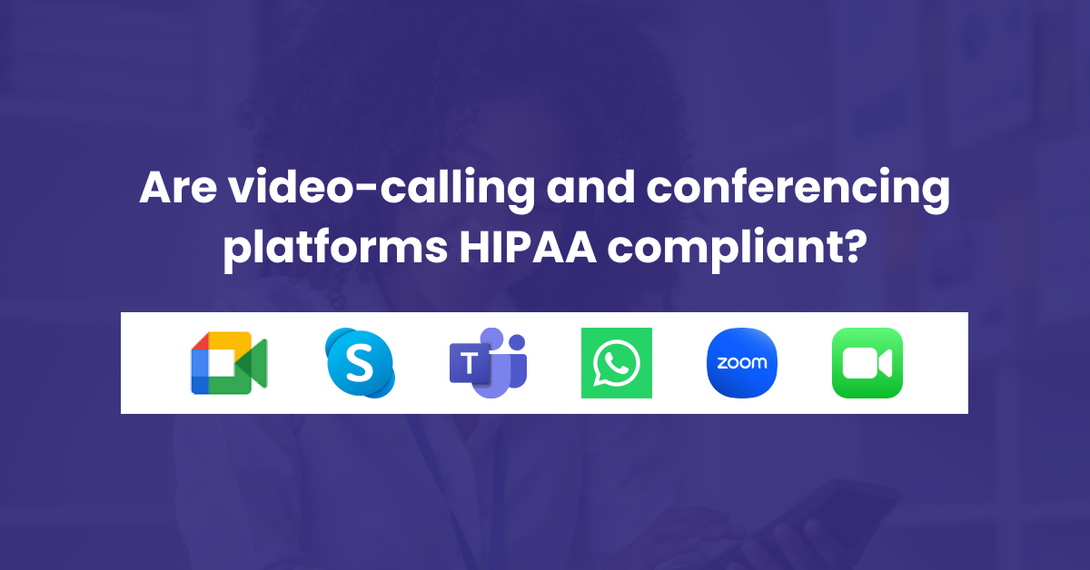 You are currently viewing Are Zoom, Skype, Facetime and others alike – HIPAA Compliant?