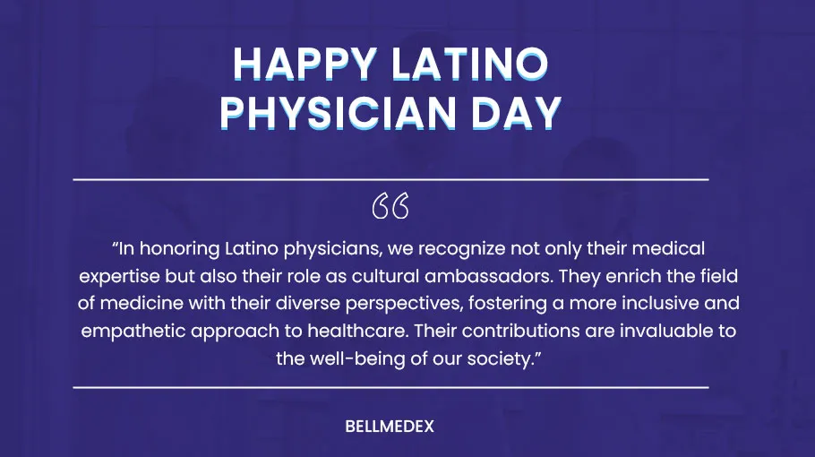 Latino Physician Day Quotes