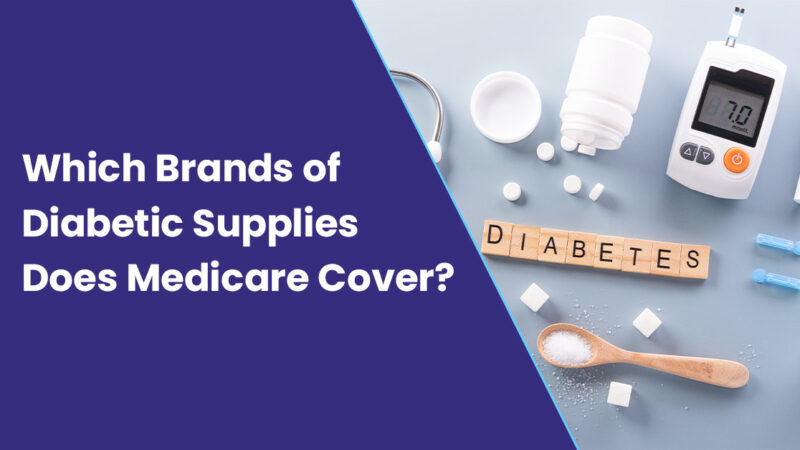 Which Brands of Diabetic Supplies Does Medicare Cover