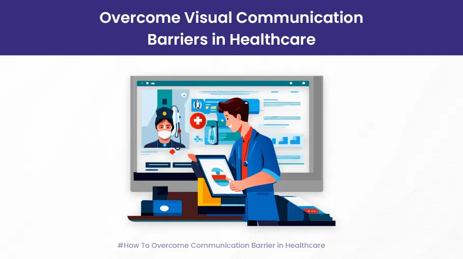 how to overcome communication barrier in healthcare