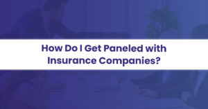 how to get paneled with insurance company