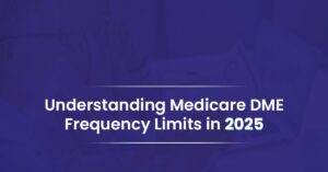 Read more about the article Medicare DME Frequency Limits in 2025