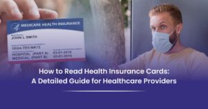 Read more about the article How to Read a Patient’s Health Insurance Card? [Complete Guide]