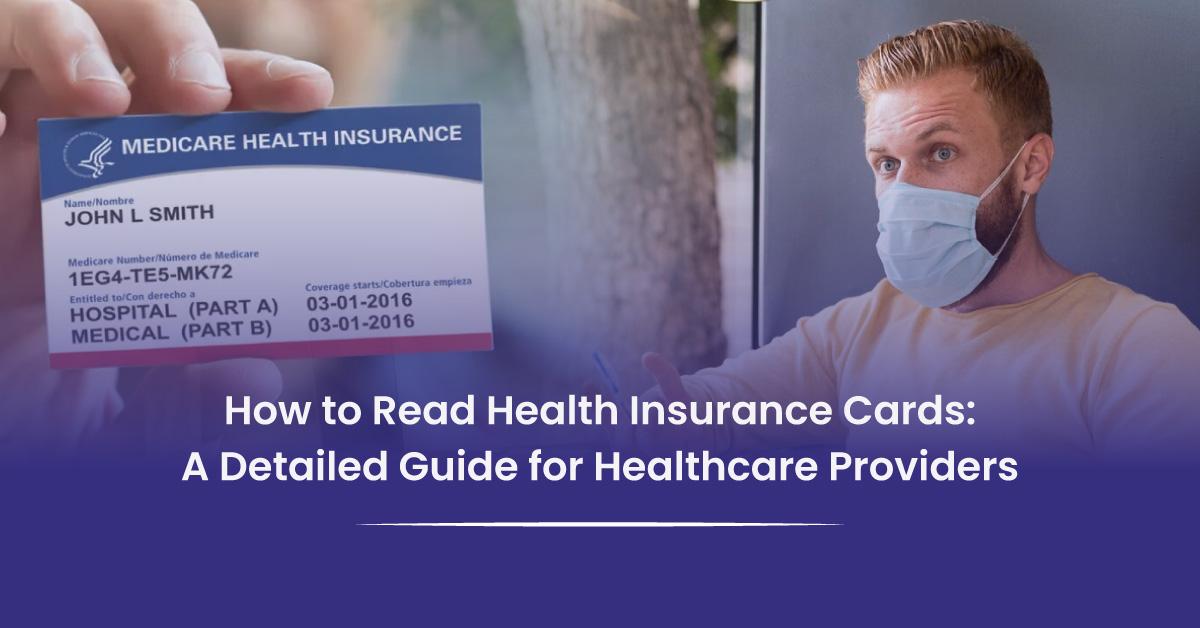 You are currently viewing How to Read a Patient’s Health Insurance Card? [Complete Guide]