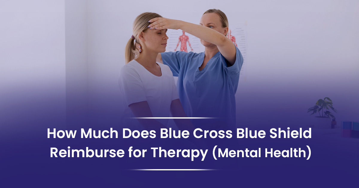 You are currently viewing How Much Does Blue Cross Blue Shield Reimburse for Therapy (Mental Health)?