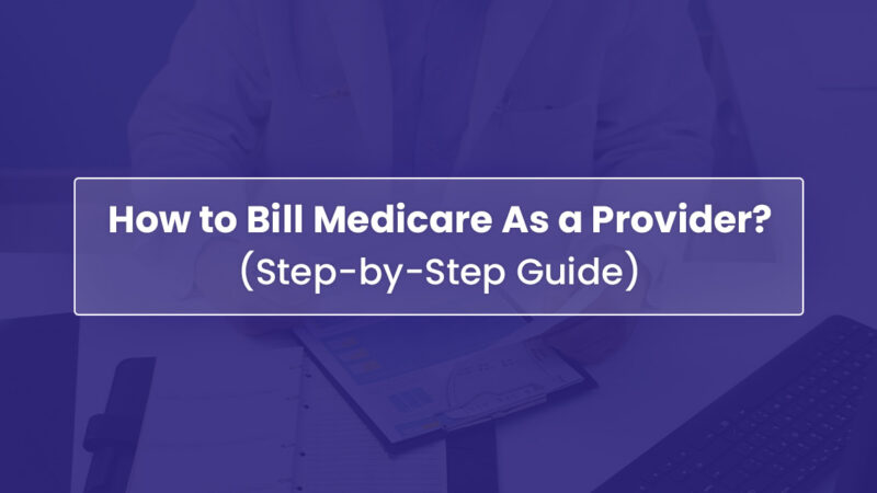 How to Bill Medicare as a Provider