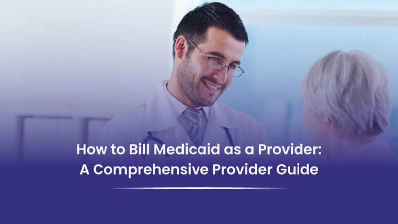 how to bill medicaid as a provider