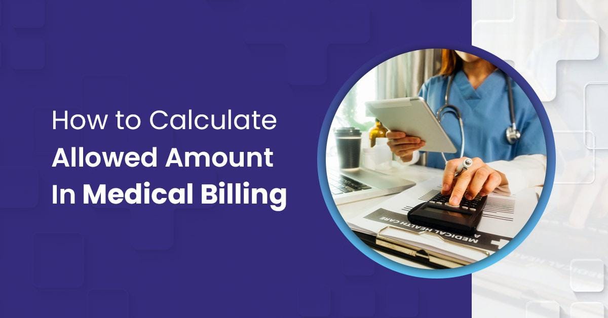 You are currently viewing How to Calculate the Allowed Amount in Medical Billing?